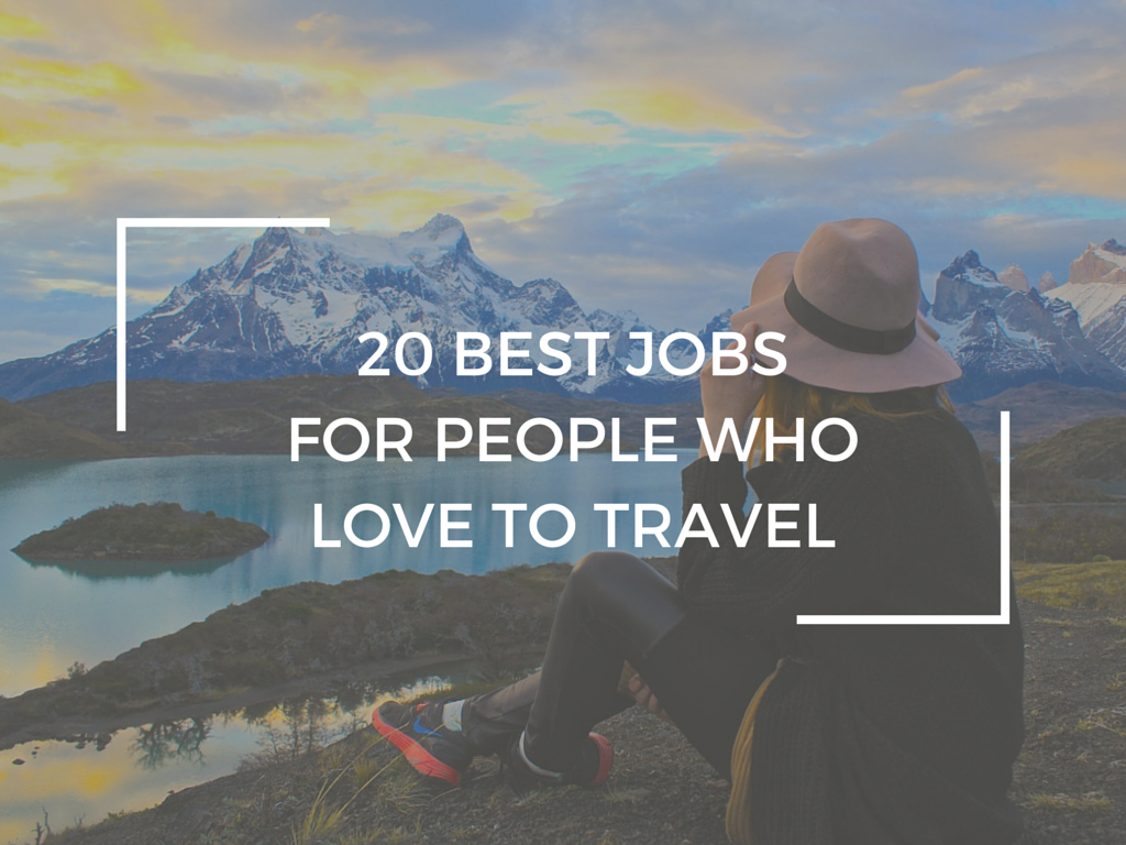 20 BEST JOBS FOR PEOPLE WHO LOVE TO
